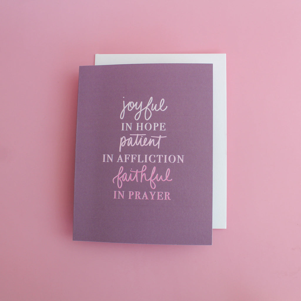 Joyful in Hope, Patient in Affliction, Faithful in Prayer Greeting Card | Life Motto Collection