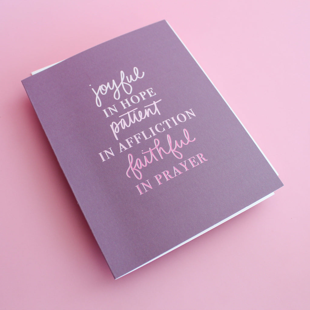 Joyful in Hope, Patient in Affliction, Faithful in Prayer Greeting Card | Life Motto Collection