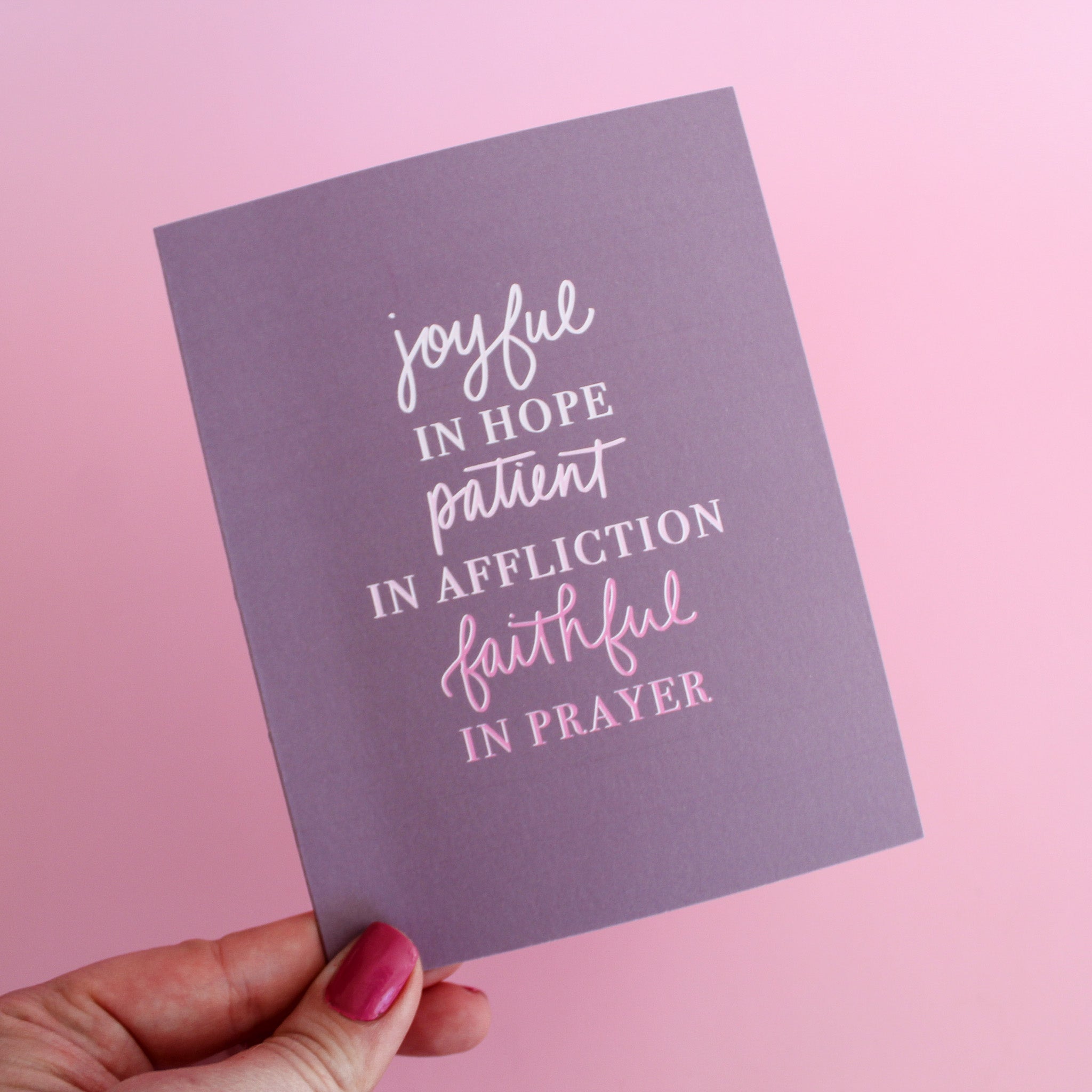 Joyful in Hope, Patient in Affliction, Faithful in Prayer Greeting Card | Life Motto Collection