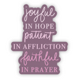Joyful in Hope Patient in Affliction Faithful in Prayer Sticker